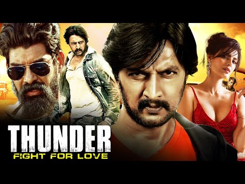 Thunder Fight For Love – South Indian Movie Dubbed In Hindi Full |Kichcha Sudeepa, Kabir Duhan Singh