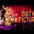 The Dirty Picture Full Movie | Vidya Balan, Emraan Hashmi, Naseruddin Shah | Blockbuster Movie