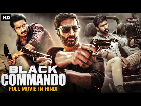 Gopichand's BLACK COMMANDO – Hindi Dubbed Full Movie | Action Movie | Mehreen Pirzada, M. Nassar