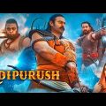 Adipurush full movie Hindi dubbed | Prabhas, Saif Ali Khan, Kriti Sanon