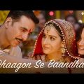 Dhaagon Se Baandhaa – Raksha Bandhan | Akshay Kumar | Arijit Singh, Shreya Ghoshal, Himesh R, Irshad