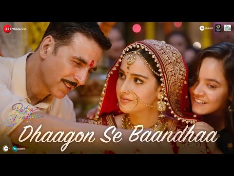 Dhaagon Se Baandhaa – Raksha Bandhan | Akshay Kumar | Arijit Singh, Shreya Ghoshal, Himesh R, Irshad