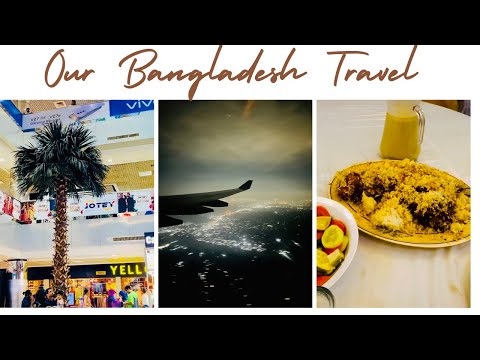 Our Memorable Tour in Bangladesh| Family Moments & Lots of Fun| Travel Vlog