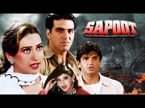 SAPOOT HINDI FULL MOVIE (1996) | Akshay Kumar, Karishma Kapoor, Sunil Shetty, Sonali Bendre
