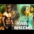Raja Bhieema (HD) -New Blockbuster Full Hindi Dubbed Action Movie || Arav, Ashima Narwal, Yashika