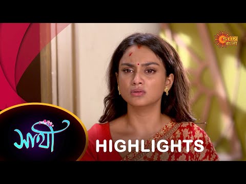 Saathi – Highlights |  30 August 2023  | Full Ep FREE on SUN NXT | Sun Bangla Serial