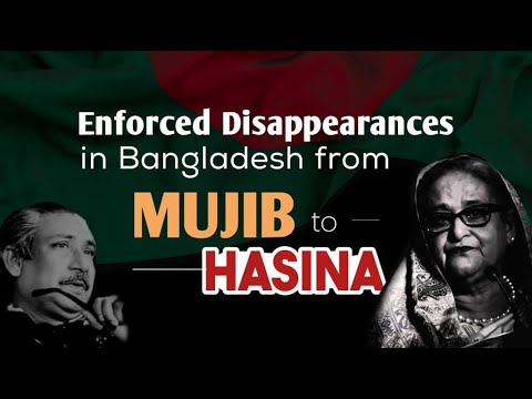 ভিন্নমতের লোকদের গুম-মুজিব থেকে হাসিনা (Enforced Disappearances in Bangladesh from Mujib to Hasina)