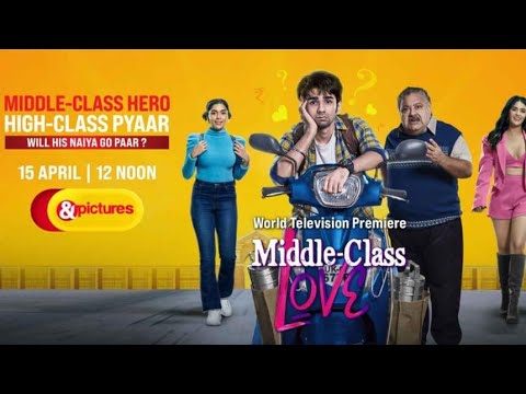 Middle Class Love 2022 Hindi Full Movie 480p| Full HD | #youtube