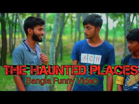 The Haunted Places || Bangla Funny Video || AMIT 107 YT