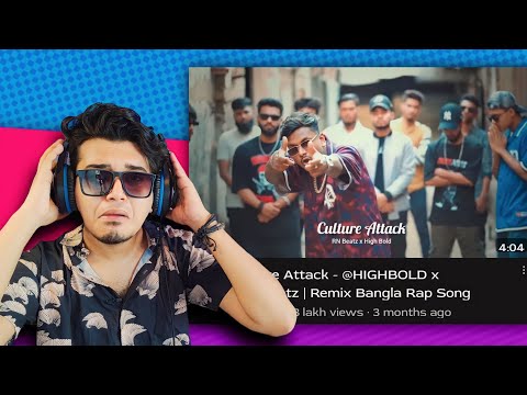 Reaction on Culture Attack – @HIGHBOLD x @RNbeatz | Remix Bangla Rap Song