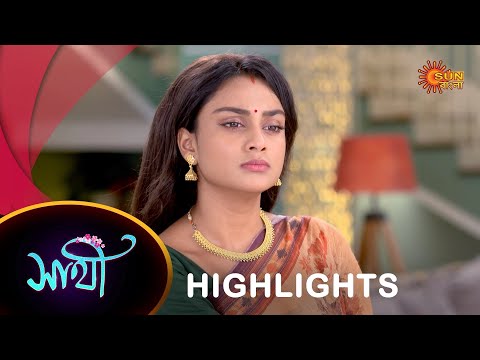 Saathi – Highlights |  07 September 2023  | Full Ep FREE on SUN NXT | Sun Bangla Serial