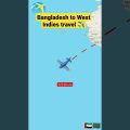 Bangladesh to west indies travel ✈️#bangladesh #travel #shortvideo #youtubeshorts #viralvideo