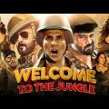 Welcome 3 Full Movie Hindi | Welcome to The Jungle Akshay Kumar | Sanjay Dutt | Sunil S | Review