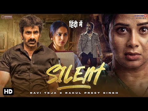 SILENT Full Action Movie 2023 | Ravi Teja & Rakul Preet Singh | New South Indian Hindi Movies 2023