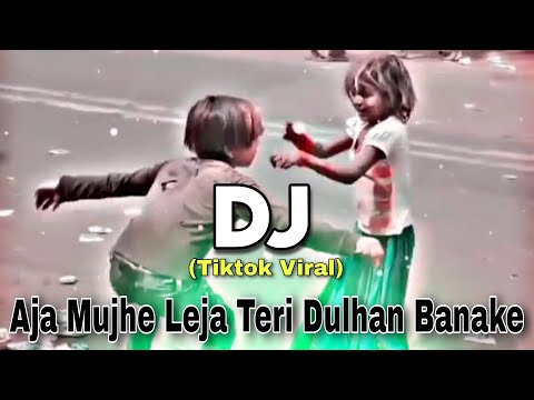 Aja Mujhe Leja Teri Dulhan Banake | Tiktok Viral Dj Gana | DJ Mrk KadiR | New Dj Song 2023