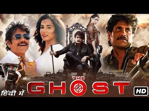 The Ghost 2023 Full Movie In Hindi Dubbed | Nagarjuna, Sonal Chauhan, Gul P| २०२३ की दक्षिणी फिल्में