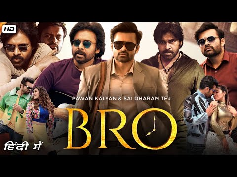 BRO Full Action Hindi Movie 2023 | Pawan Kalyan | Sai Tej | Trivikram | New South Indian Movies 2023