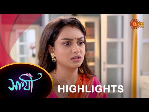 Saathi – Highlights |  15 September 2023  | Full Ep FREE on SUN NXT | Sun Bangla Serial