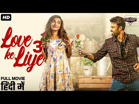 LOVE KE LIYE 3 – Hindi Dubbed Full Movie | Romantic Movie | Prithiveeraj, Tanishq R | South Movie