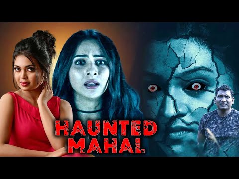 Haunted Mahal | South Horror Movie In Hindi Dubbed | Hindi Full Horror Movie