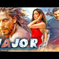Major Full Movie | Shah Rukh Khan, Dipika Padukon Vijay Sethupathi, Nayanthara, Sanya Malhotra