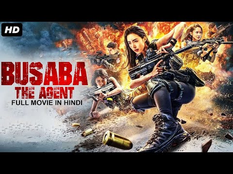 BUSABA THE AGENT बूसाबा द एजेंट – Hindi Dubbed Movie | Latest Chinese Action Full Movies In Hindi HD