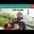 Bangabandhu Military Museum Dhaka, Bangladesh | Indian In Bangladesh 🇧🇩🇮🇳