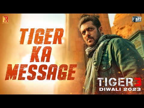 Tiger Ka Message | Tiger 3 | Salman Khan, Katrina Kaif | Maneesh Sharma | YRF Spy Universe