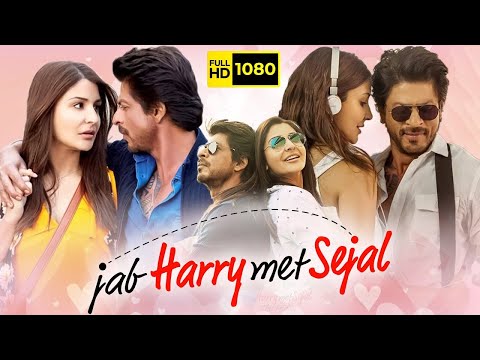 Shah Rukh Khan Hindi Love Story Movie | Anushka Sharma | Jab Harry Met Sejal Full Movie