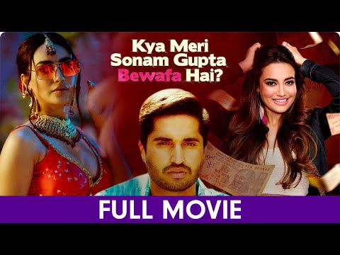 Kya Meri Sonam Gupta Bewafa Hai? – Hindi Full Movie – Surbhi Jyoti, Jassie Gill, Sintu