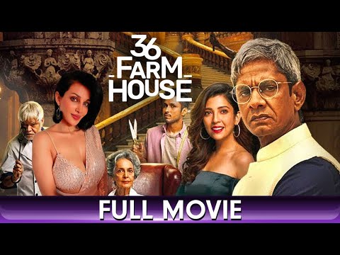 36 Farmhouse – Hindi Full Movie- Barkha Singh, Amol Parashar, Flora Saini, Sanjay Mishra, Vijay Raaz