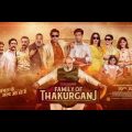 FAMILY OF THAKURGANJ Full Movie HD | Jimmy Shergill , Mahi Gill , Saurabh Sukla , Pawan Malhotra ,