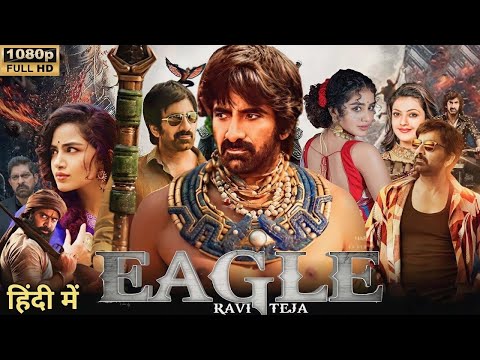 EAGLE Full Blockbuster Action Movies 2023 | Ravi Teja | New South Indian Hindi In Dubbed Movies 2023