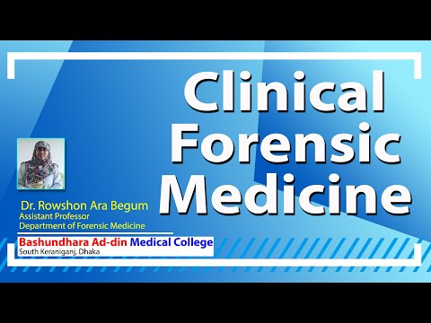Clinical Forensic Medicine II Assistant Prof. Dr. Rowshon Ara Begum II Dept. of Forensic Medicine