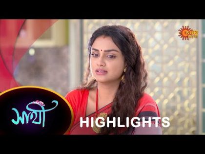 Saathi – Highlights |  14 OCT 2023  | Full Ep FREE on SUN NXT | Sun Bangla Serial