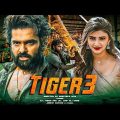 Tiger 3 New 2023 Released Full Hindi Dubbed Action Movie | RamPothineni Blockbuster South Movie 2023
