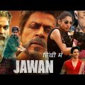 Jawan | Full Movie | Shah Rukh Khan | Atlee | Nayanthara | Deepika P | Latest Bollywood Movie 2023