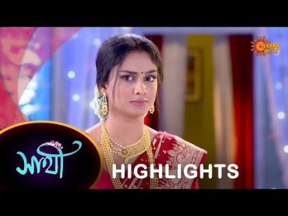 Saathi – Highlights |  18 OCT 2023  | Full Ep FREE on SUN NXT | Sun Bangla Serial