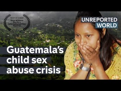 Pregnant and trapped: Guatemala’s child sex abuse crisis | Unreported World