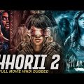 CHHORII 2 – Horror Hindi Dubbed 2023 | Full Horror Movie South