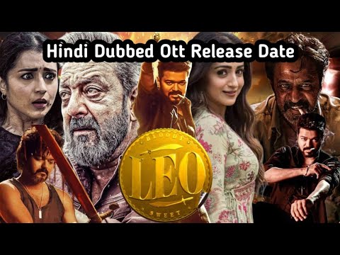 Leo Ott Release Date | Leo Full Movie hindi dubbed | Netflix | Thalapathy Vijay |