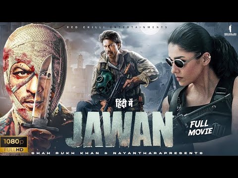 Jawan Full Movie 2023 New Hindi Dubbed Action Movie | Shah Rukh KhanNew Bollywood Movies  Hindi