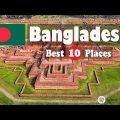 10 Best Places To Visit In Bangladesh | Bangladesh Travel Guide | Before You Travel