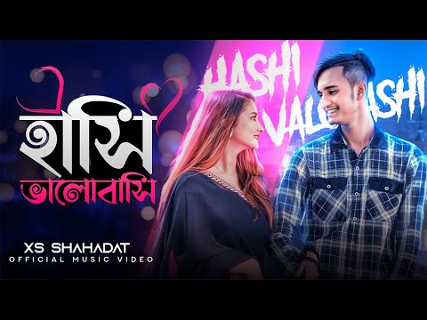 XS SHAHADAT – HASHI VALOBASHI (Official Music Video) || New Bangla Rap Song 2023