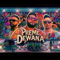 Preme Dewana | Master-D | Protic Hasan | Mumzy Stranger (Official Music Video)