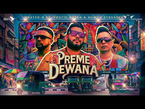 Preme Dewana | Master-D | Protic Hasan | Mumzy Stranger (Official Music Video)