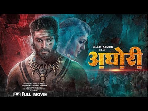 Aghori New 2023 Released Full Hindi Dubbed Action Movie | Allu Arjun New Blockbuster Movie 2023