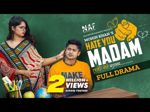 Hate You Madam | হেইট ইউ ম্যাডাম | Full Drama | Niloy Alamgir | Heme | Mohin Khan | Natok 2023 | NAF