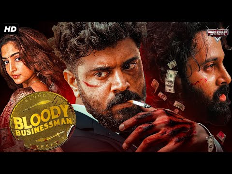 BLOODY BUSINESSMAN – Blockbuster Hindi Dubbed Full Movie | Nivin Pauly, Unni Mukundan | South Movie