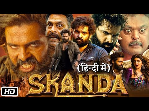 Skanda Full Movie In Hindi Dubbed | Ram Pothineni, Sreeleela, Saiee Manjrekar | 1080p Review & Facts